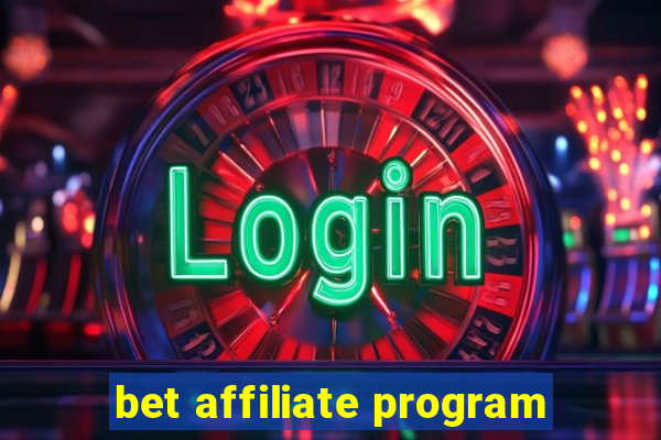 bet affiliate program